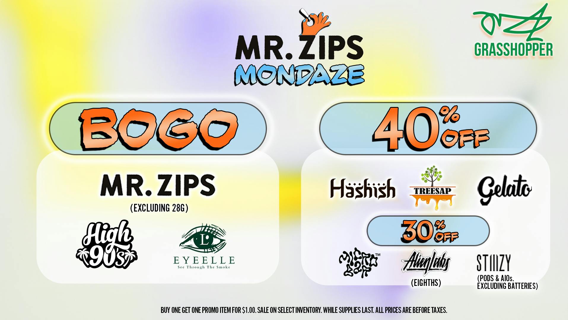 Grasshopper [Chula Vista] Mr Zips Mondaze BOGO!