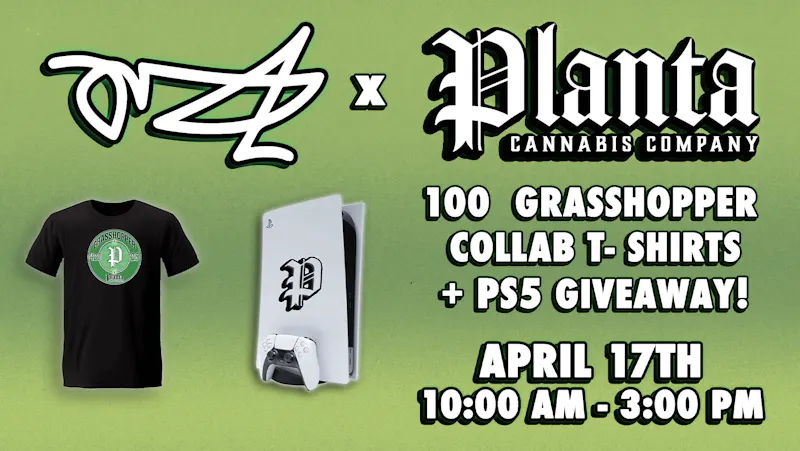 Grasshopper [Chula Vista] Grasshopper x Planta TAKEOVER 🔥