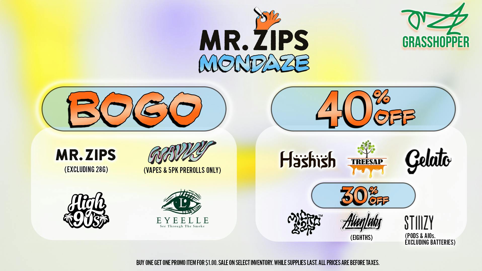Grasshopper [Chula Vista] Mr Zips Mondaze BOGO!