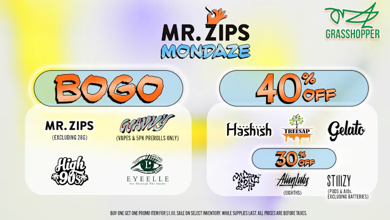 Grasshopper [Chula Vista] Mr Zips Mondaze BOGO!