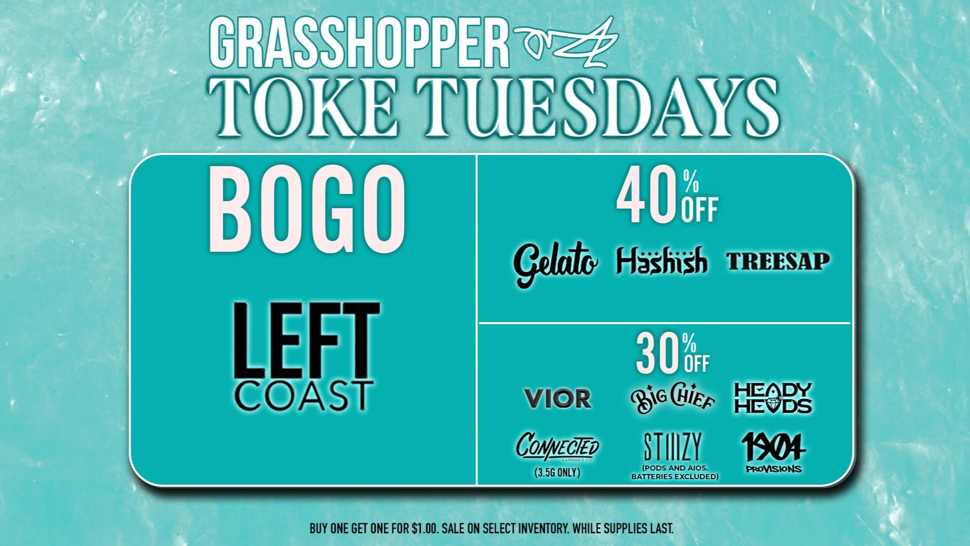 Grasshopper [Chula Vista] BOGO ALL Left Coast Products Today!
