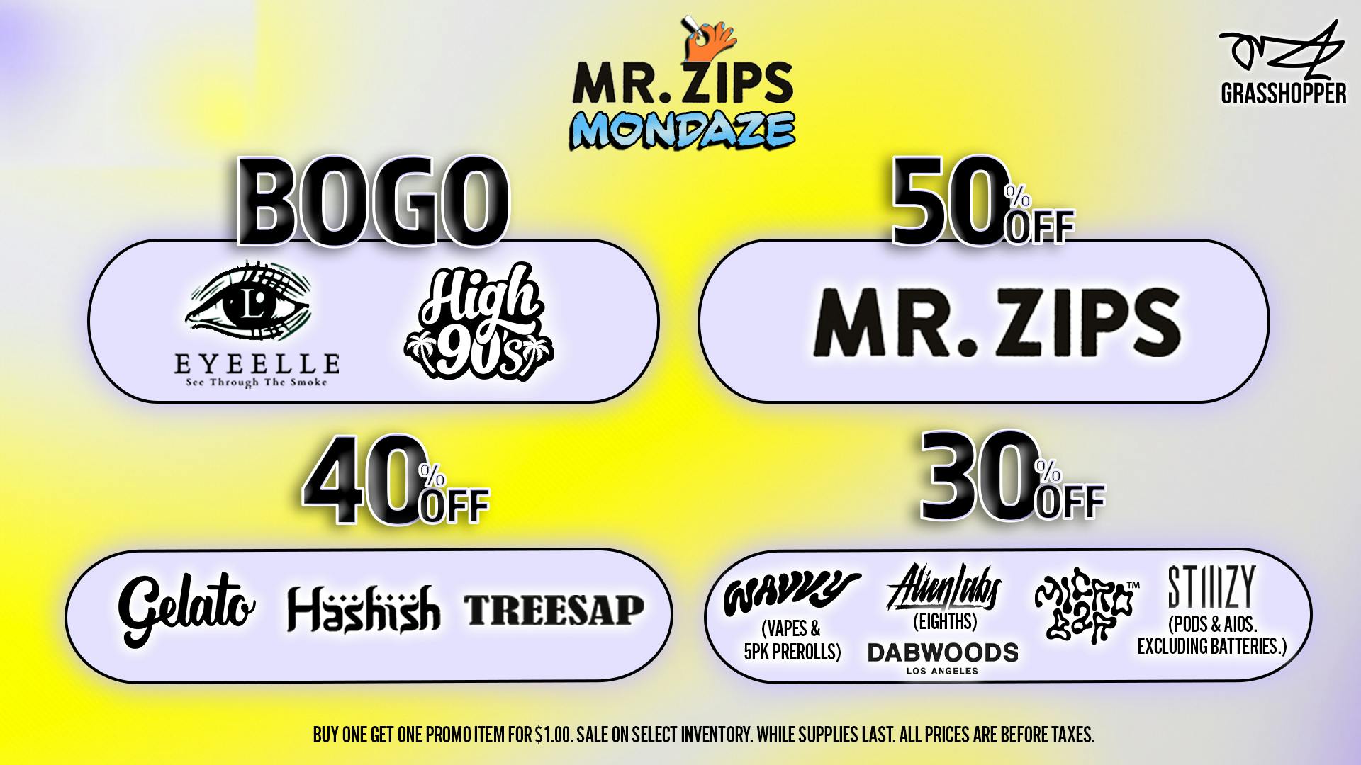 Grasshopper [Chula Vista] Mr Zips Mondaze 50% OFF + more!