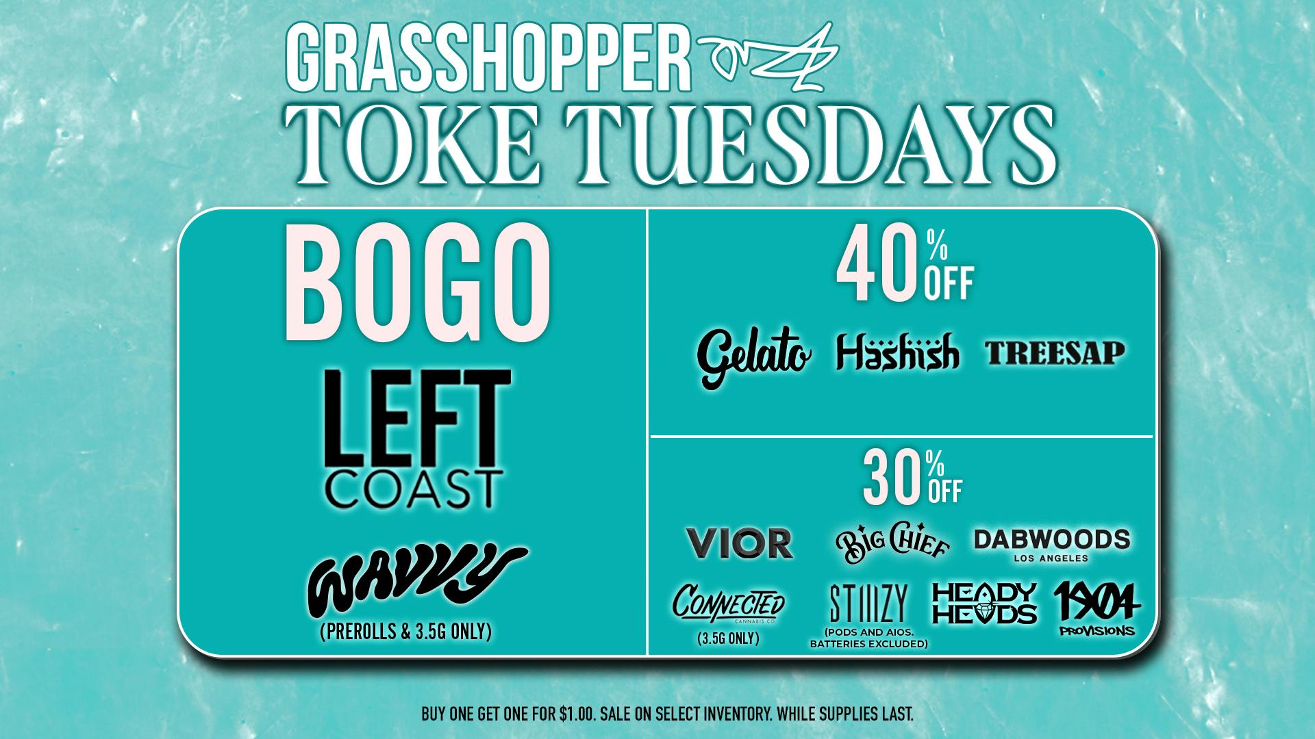 Grasshopper [Chula Vista] BOGO ALL Left Coast Products Today!