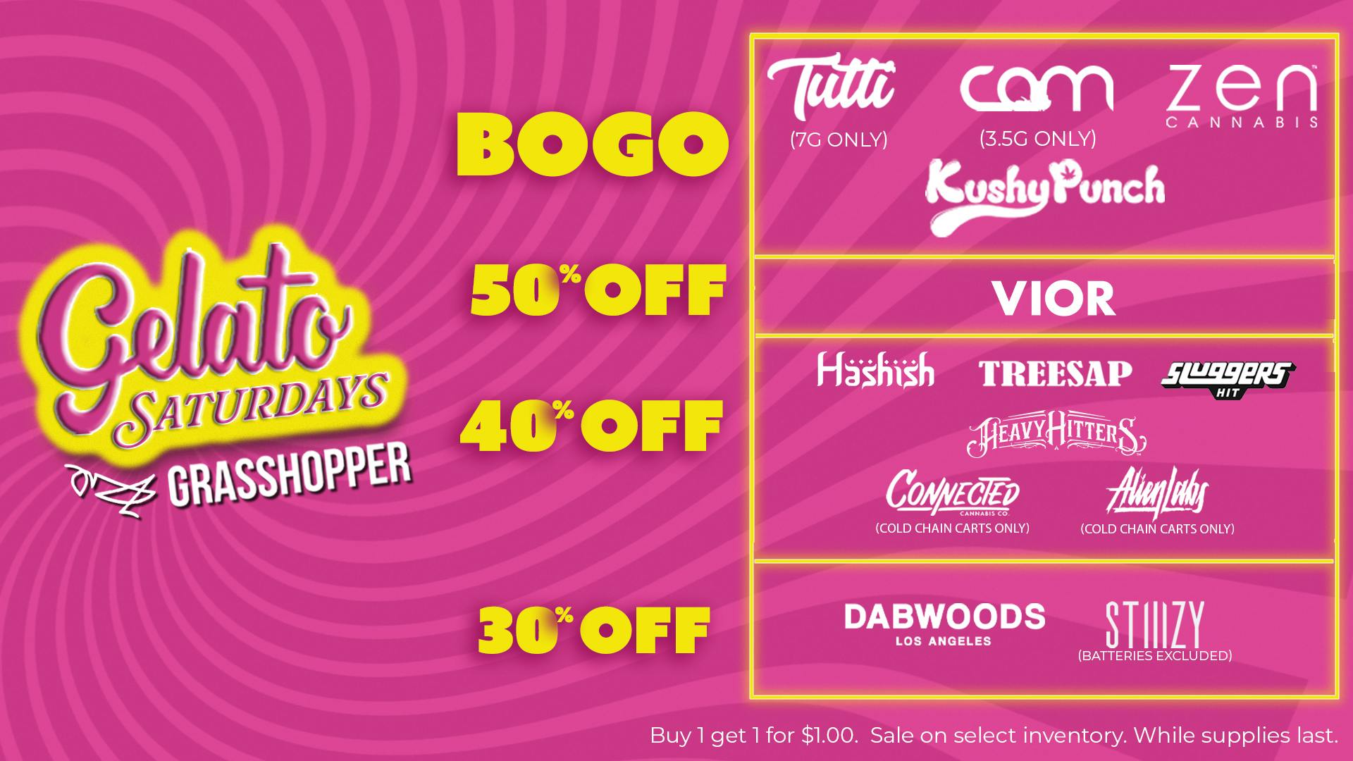 Grasshopper [Chula Vista] Get 50% OFF + BOGOs! Gelato Saturdays always HIT.