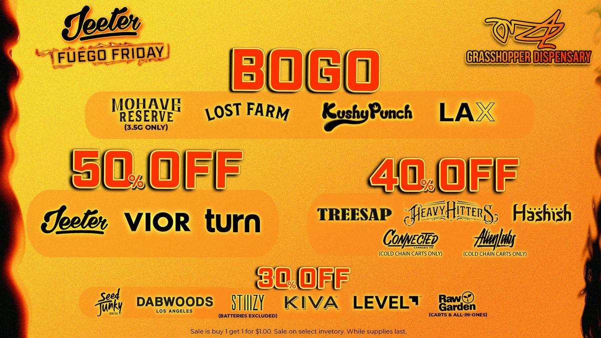 Grasshopper [Chula Vista] Jeeter Fuego Friday🔥 Up to 50% OFF!