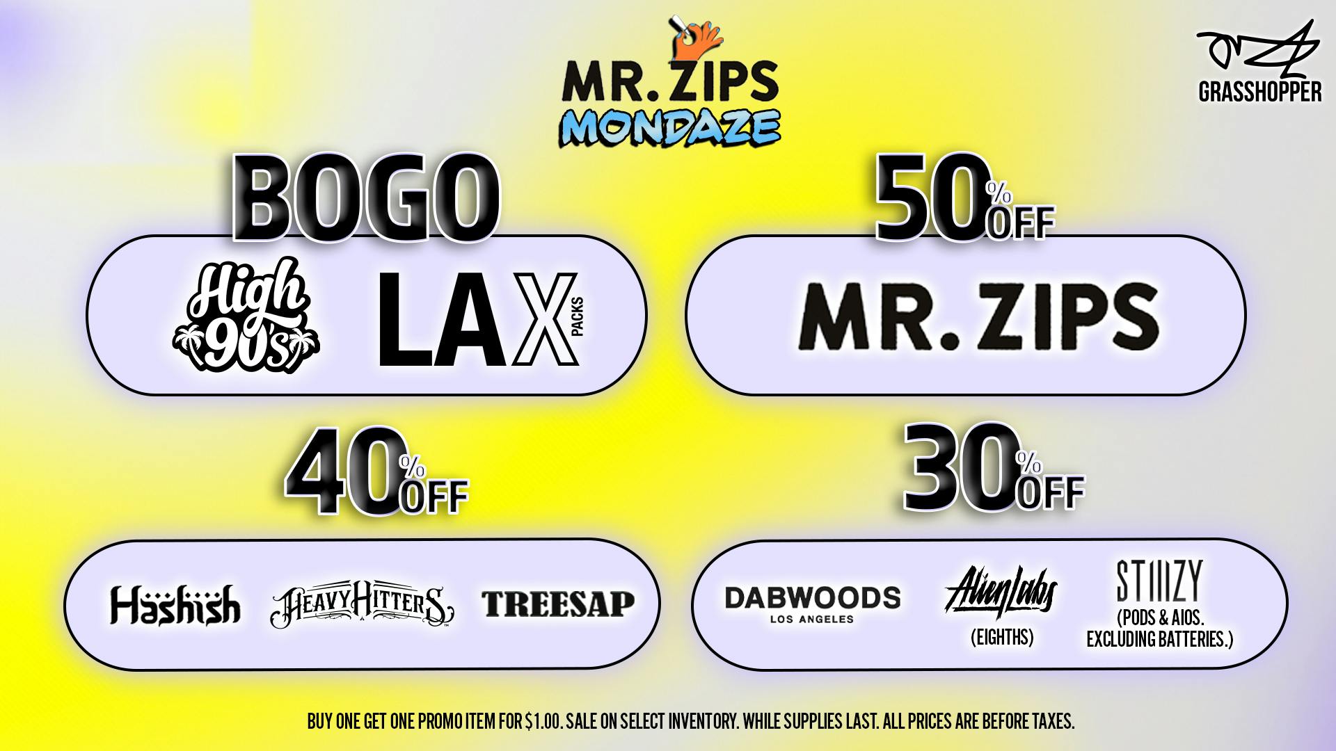 Grasshopper [Chula Vista] BOGO + 50% OFF Every Mr Zips Mondaze