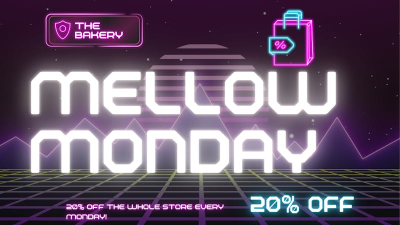 The Bakery Mellow Monday 20% OFF!