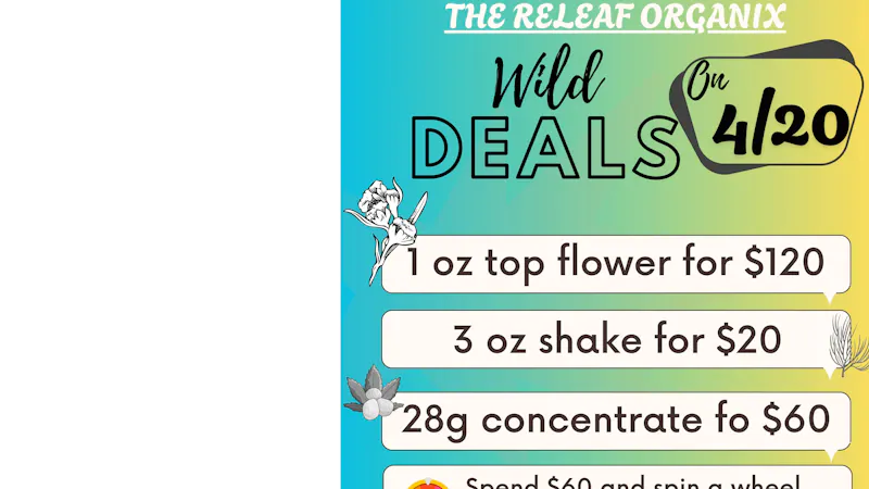 ReLeaf Organix - Drive Thru Open! 🌿 WILD 4/20 DEALS at The Releaf Organix! 🔥