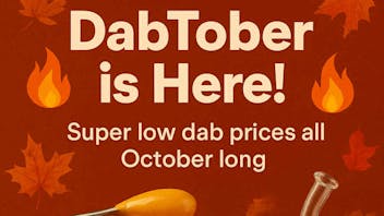 Earth Keeper Cannabis DAB-Tober Savings