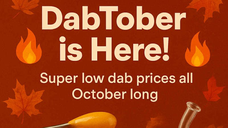 Earth Keeper Cannabis DAB-Tober Savings