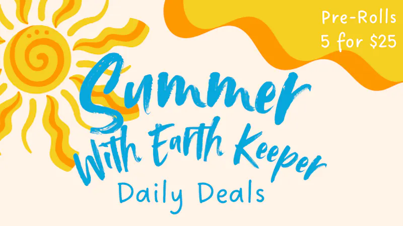 Earth Keeper Cannabis Summertime with Earth Keeper