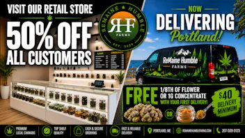 ReMaine Humble Farms Medical Dispensary Portland Hurry In or Get Delivery! 10 Moulton St, Old Port!