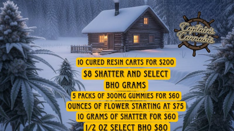 Captain's Cannabis - Portland Winter deals are here