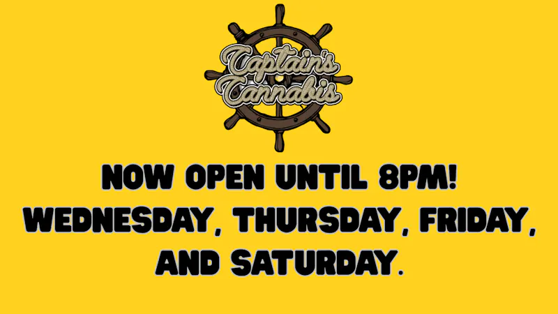 Captain's Cannabis - Sanford Now Open until 8pm!