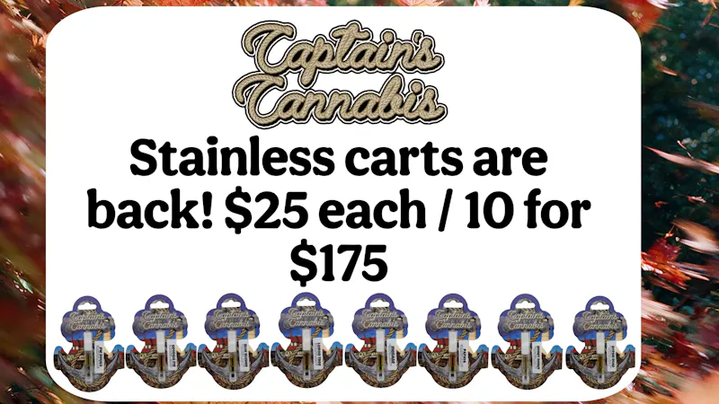 Captain's Cannabis - Sanford Stainless Carts are back!