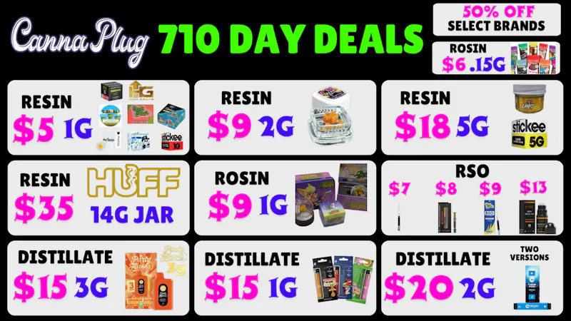 Canna Plug 50% BRANDS*! $35 14G RESIN! $7 RSO! $9 1G ROSIN!