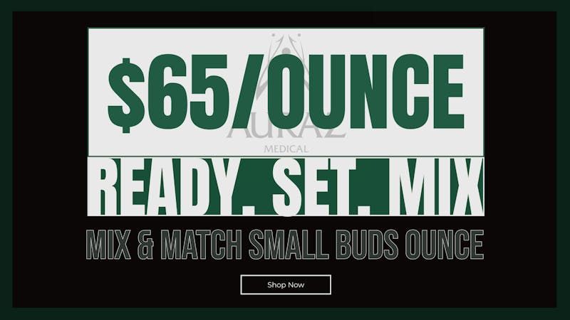 Auraz Medical $65 | SMALL BUD OUNCE 💨