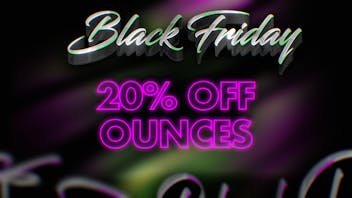 Auraz Medical 20% Off Ounces – Black Friday Stash Upgrade