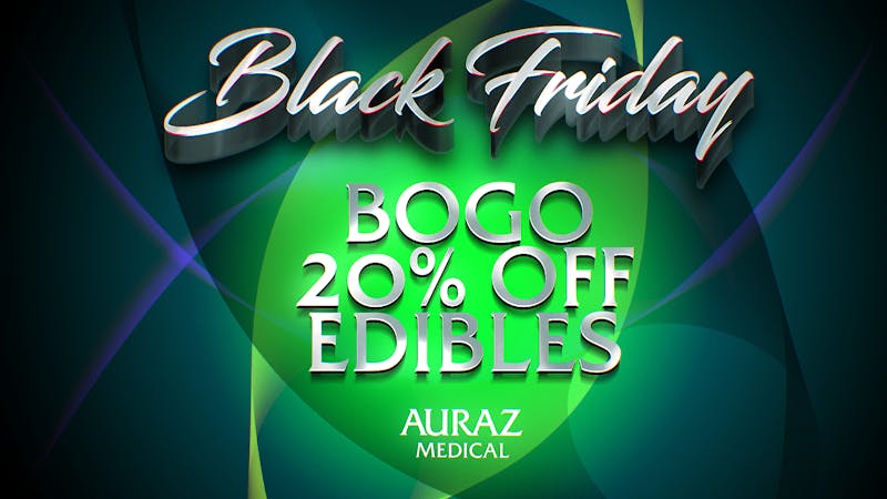Auraz Medical BOGO 20% OFF All Edibles!