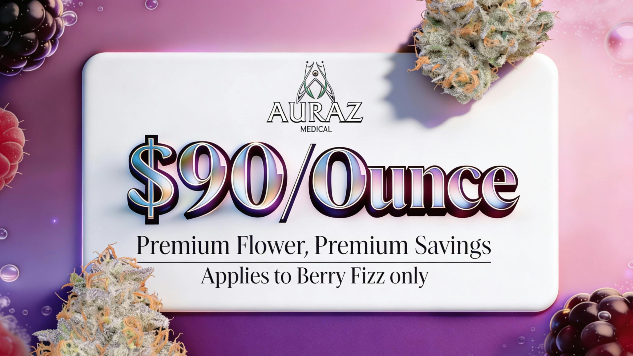 Auraz Medical 🍓 Berry Fizz Flash Sale — 1oz Premium Flower!