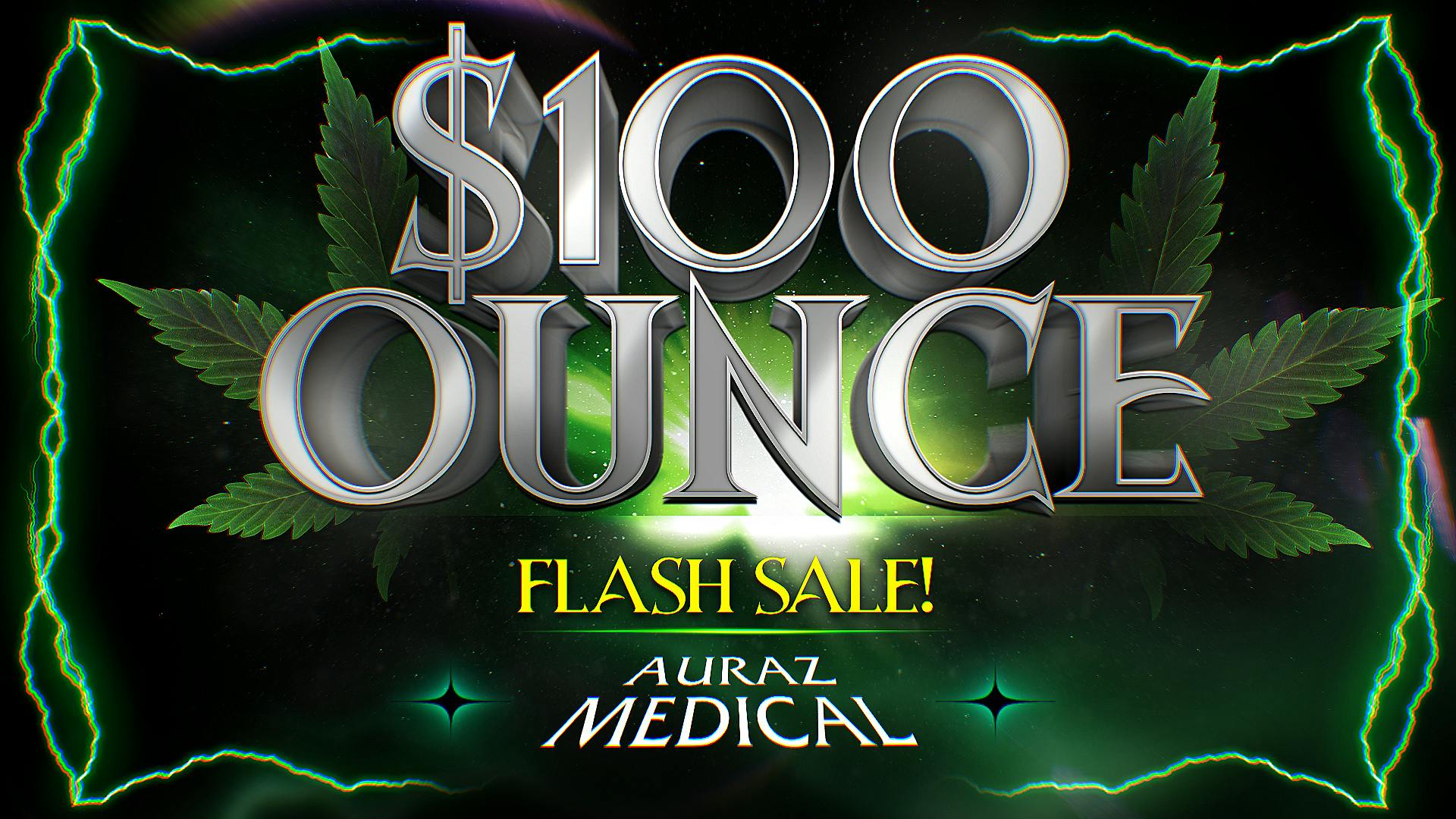 Auraz Medical Save Big on Top-Shelf Flower ALL Weekend Long