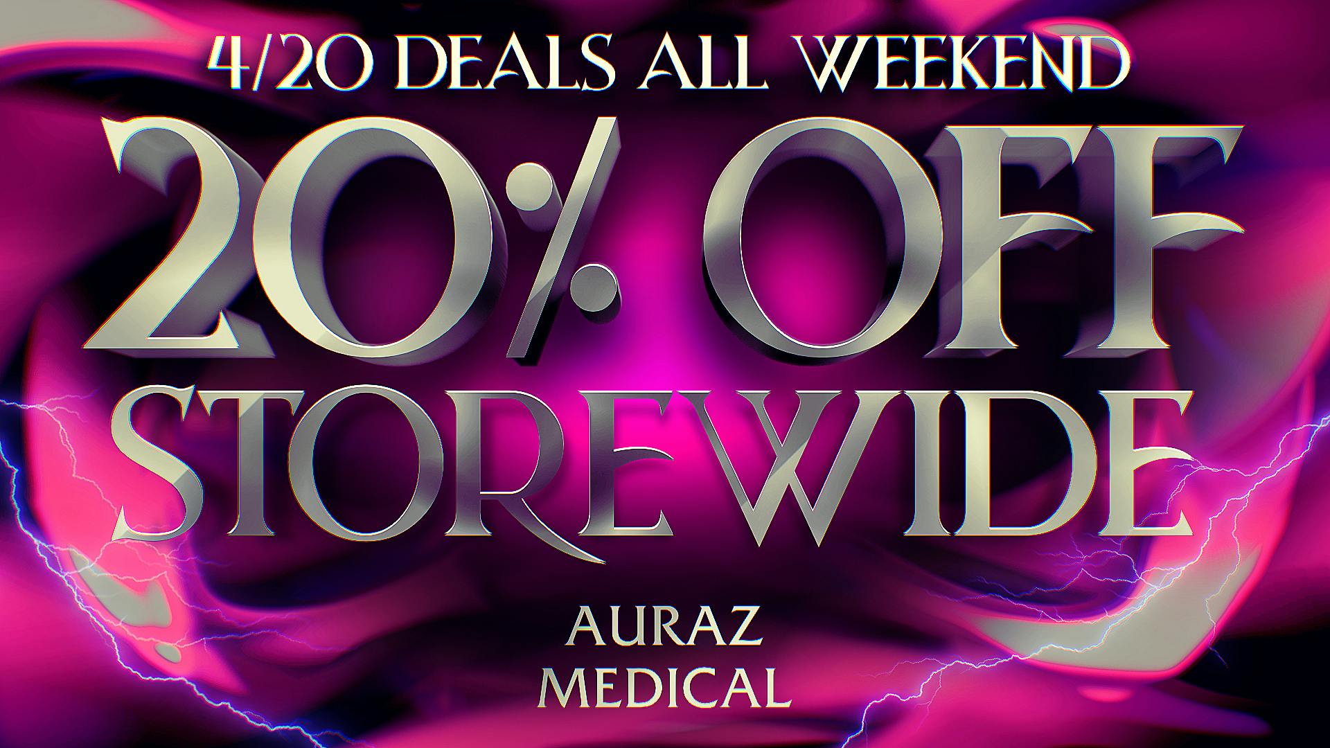 Auraz Medical 4/20 Weekend Special!