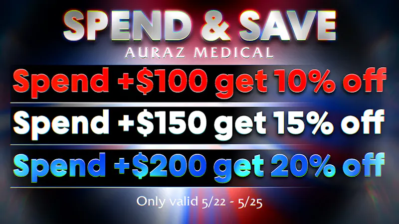 Auraz Medical Spend More, Save More All Weekend