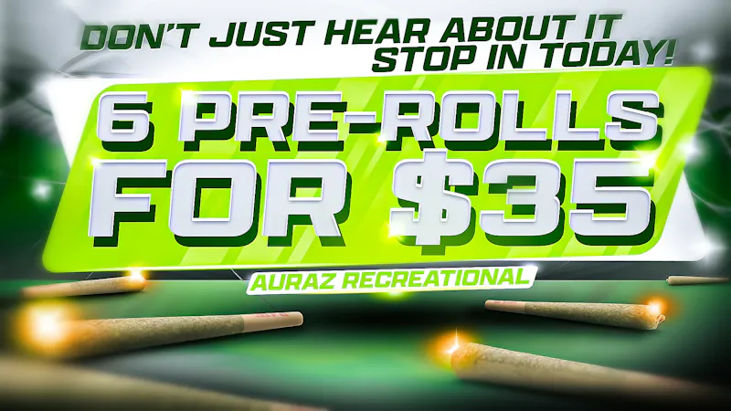 Auraz Recreational (21+) 6 Pre-Rolls for $35