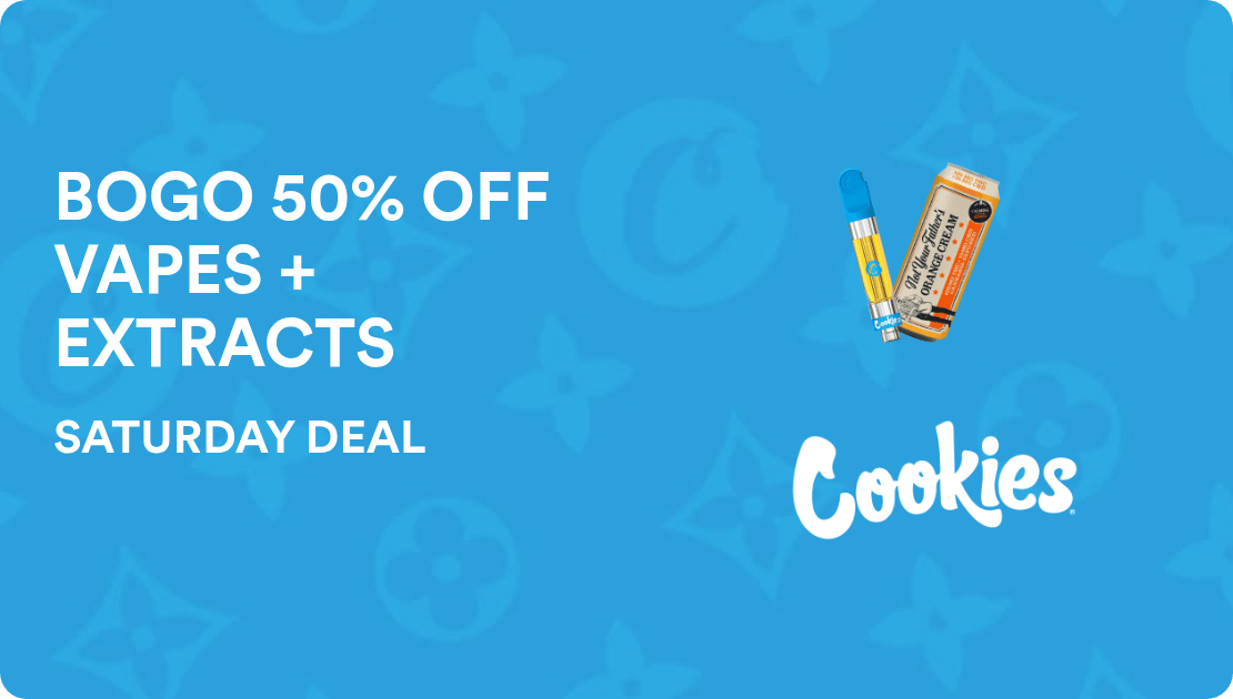 Cookies Brentwood SATURDAY DEAL: BOGO 50% OFF VAPES + EXTRACTS