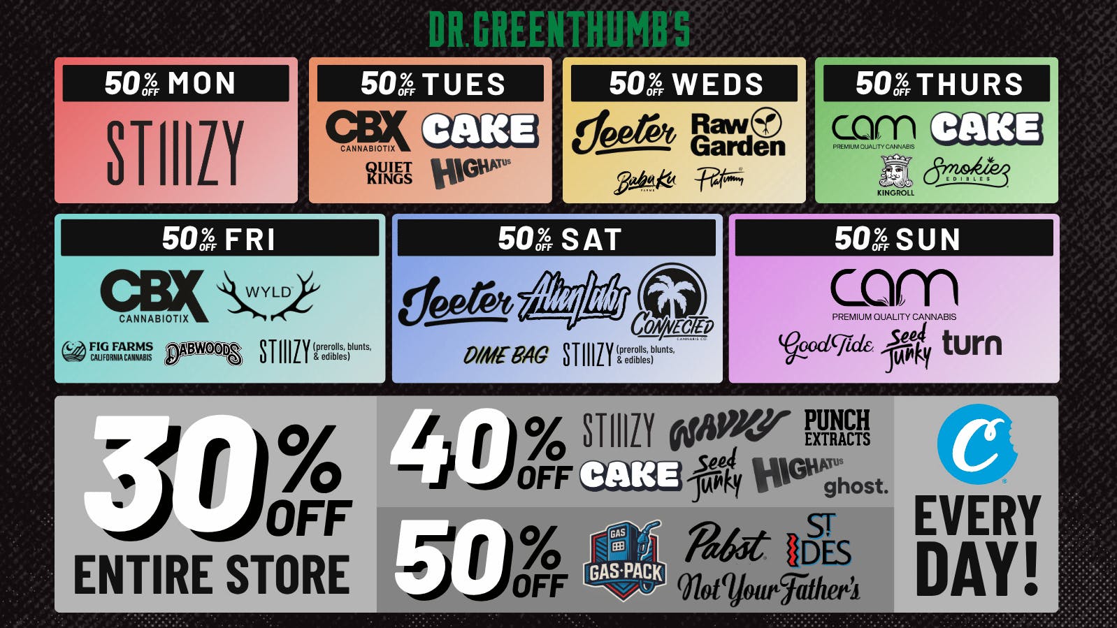 Dr Greenthumbs - Orcutt 30% off ENTIRE Store + 50% off select brands!