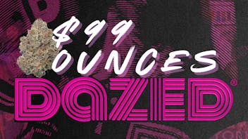Dazed - Syracuse $99 OUNCES @ DAZED SYRACUSE