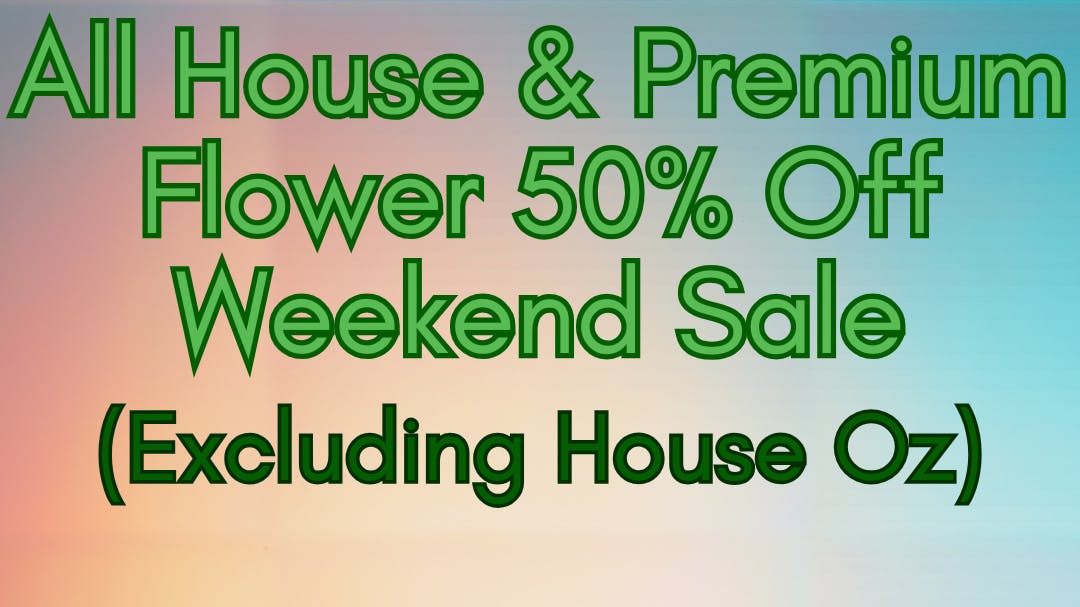 West Paris Provisions Friday - Sunday All House & Premium Flower 50% Off