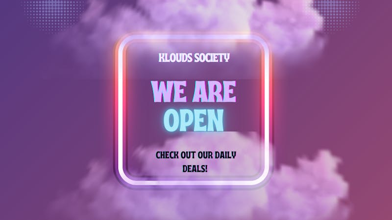 Klouds Society FREE Preroll with 1st purchase!