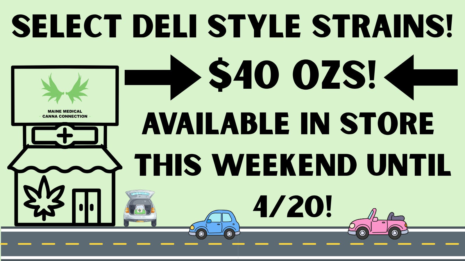 Maine Medical Canna Connection $40 DELI STYLE OZ'S AVAILABLE THIS WEEKEND - 4/20