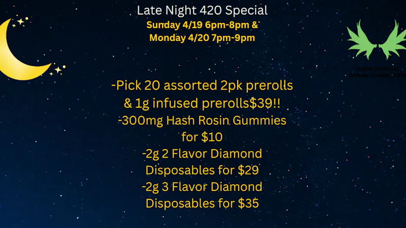 Maine Medical Canna Connection 4/19 & 4/20 Late Night Special