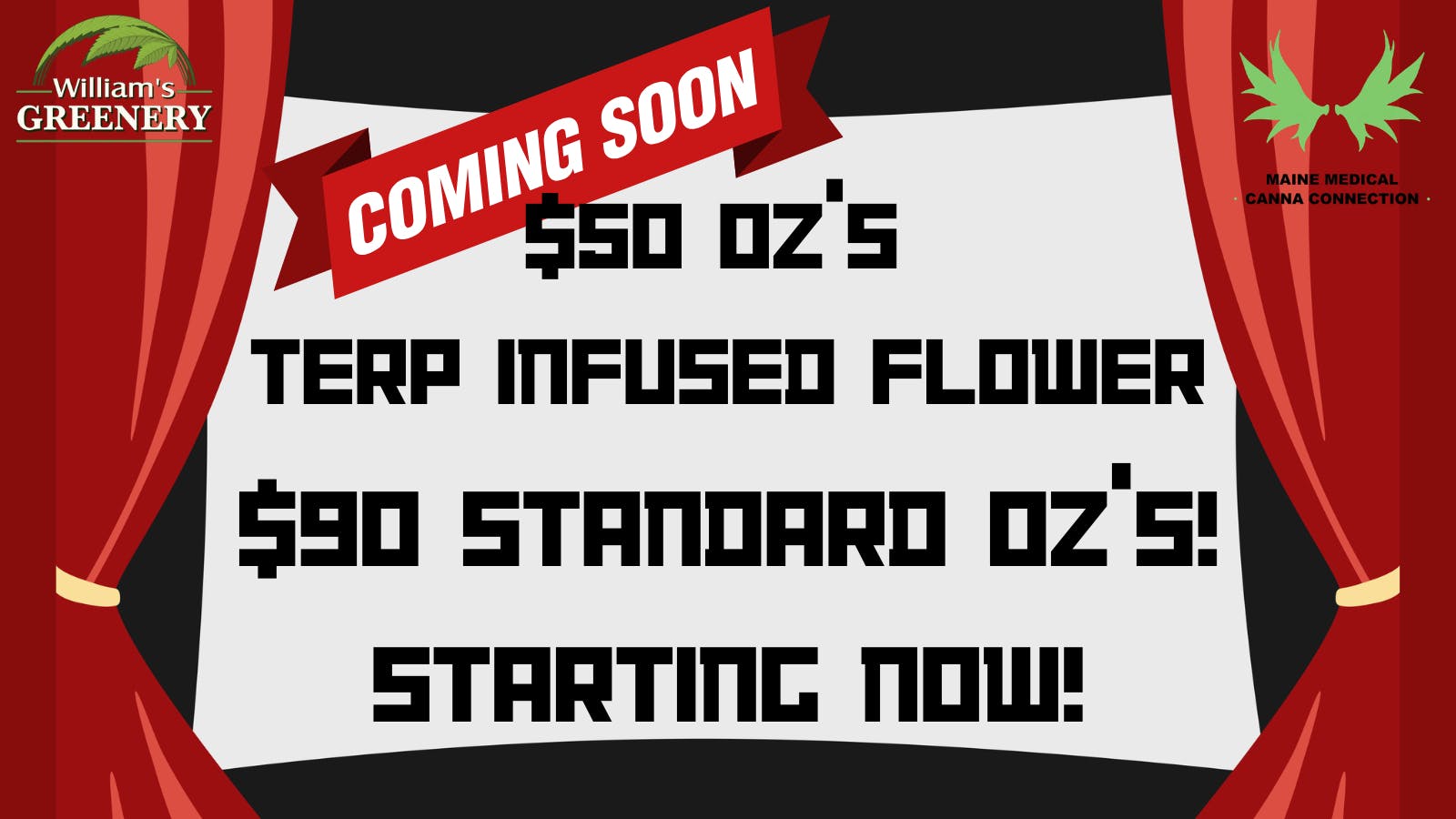 Maine Medical Canna Connection $90 Standard Oz's!