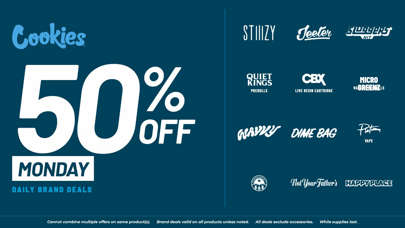 Cookies San Bernardino MONDAY DEAL: 50% OFF SELECT BRANDS