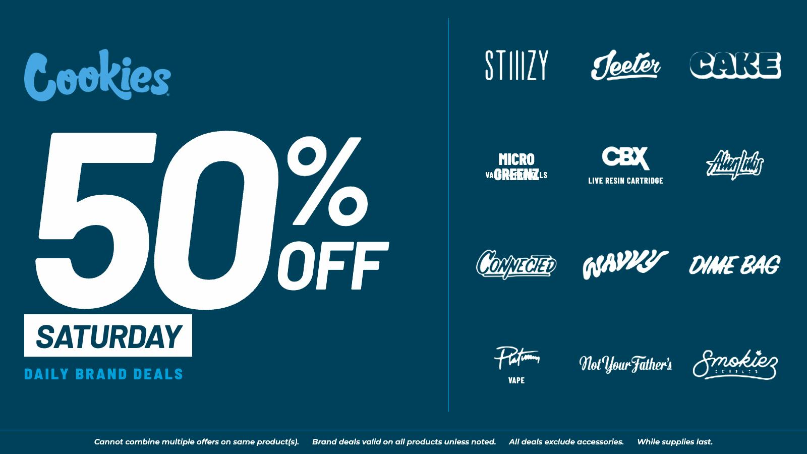Cookies San Bernardino SATURDAY DEAL: 50% OFF SELECT BRANDS