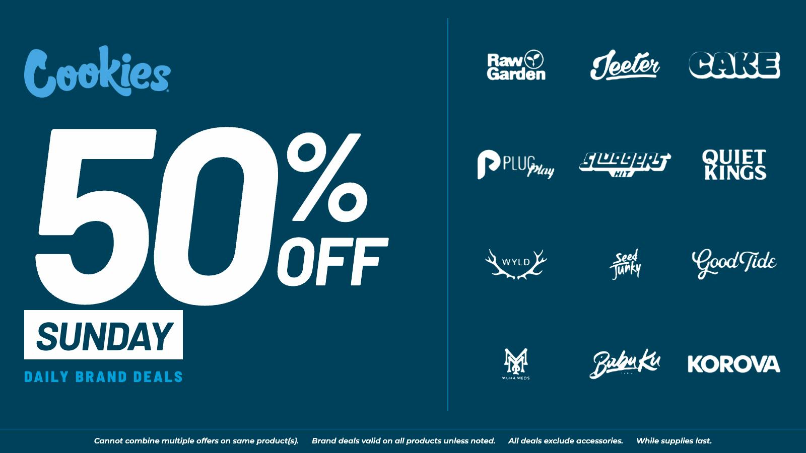 Cookies Merced SUNDAY DEAL: 50% OFF SELECT BRANDS