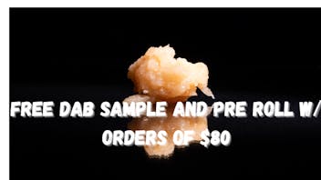 2 Fat Cats Organics DAB SAMPLE & PRE ROLL W/$80+ ORDERS!!