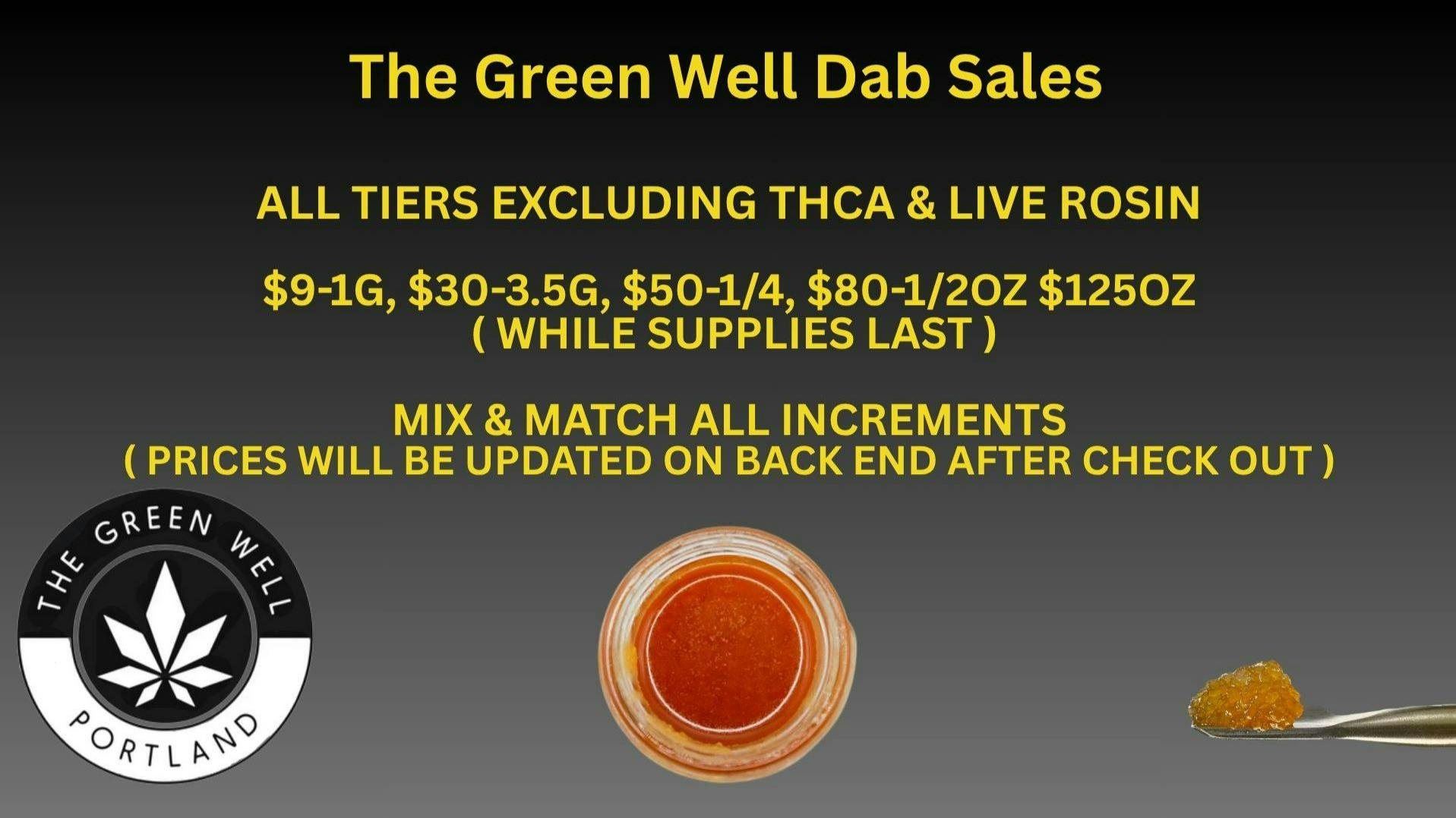 The Green Well #1 - The Windham Delivery $125oz Dabs Mix & Match tiers Excluding thca/Rosin