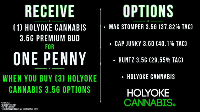 Holyoke Cannabis Dispensary – Holyoke Receive (1) Holyoke Cannabis 3.5g for A PENNY