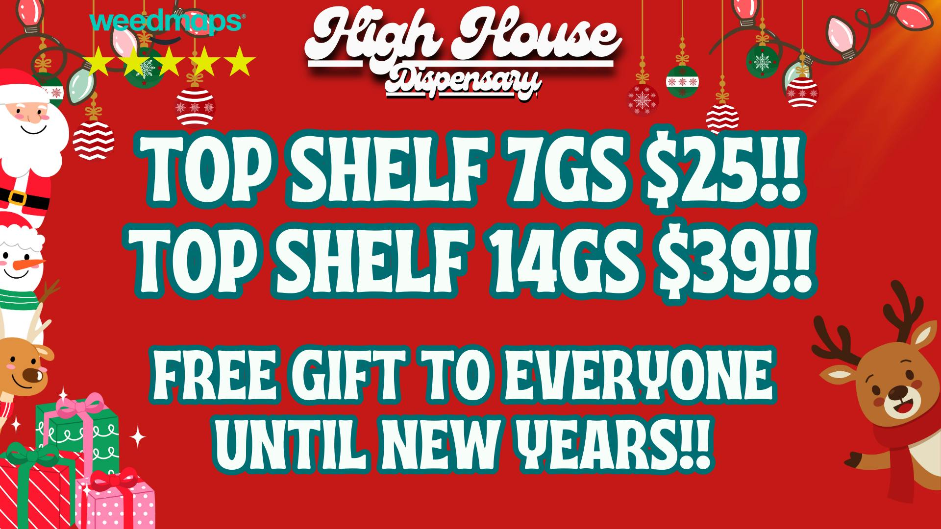 High House Dispensary - OKC HAPPY HOLIDAYS!! FREE GIFTS! COME THRU!