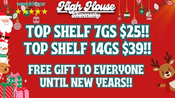 High House Dispensary - OKC HAPPY HOLIDAYS!! FREE GIFTS! COME THRU!