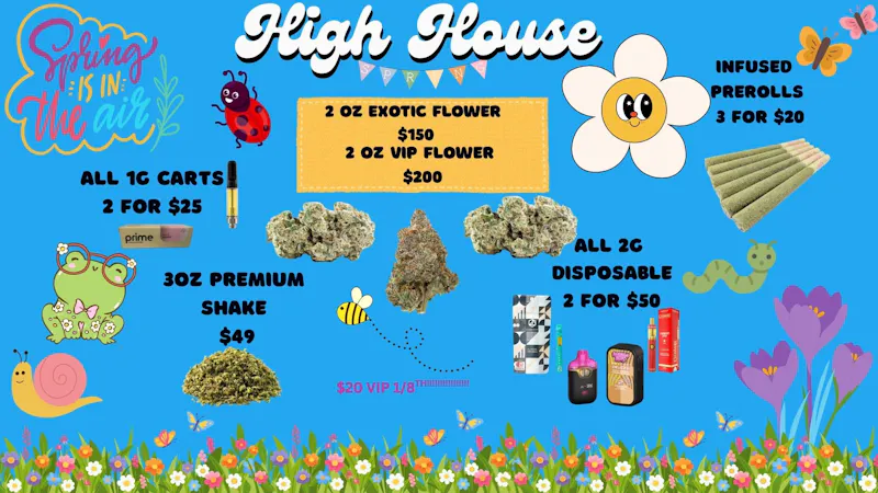 High House Dispensary - OKC Straight fire!!!!!!! $20 VIP 1/8th's all week!!!!