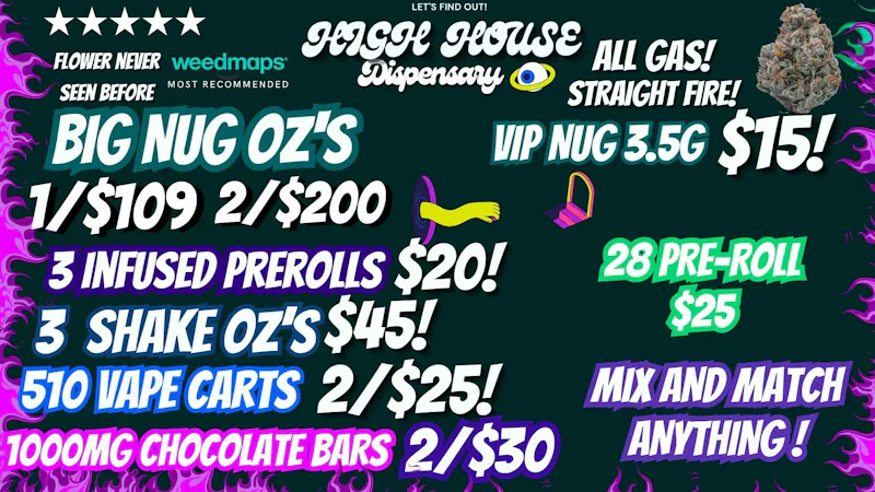 High House Dispensary - OKC ALL GAS!! STRAIGHT FIRE!!