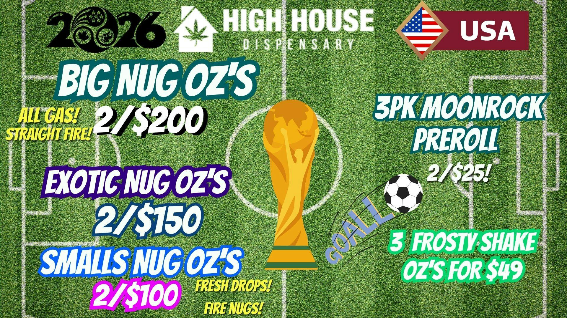 High House Dispensary - OKC World Cup Sale!!!