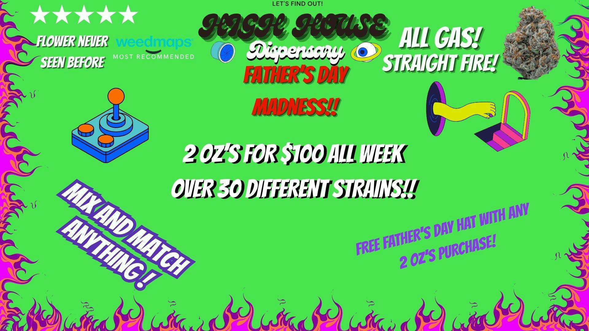 High House Dispensary - OKC Father's day Madness!!!!