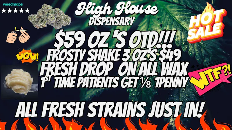 High House Dispensary - OKC FIRST TIME PATIENTS GET ALL THIS!! YES!🔥😍