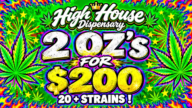 High House Dispensary - OKC 2 FOR 2!!!!!!!!
